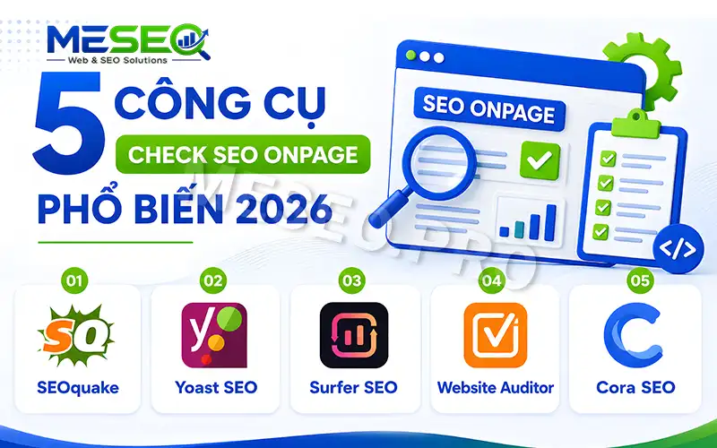 Các công cụ check SEO onpage mới nhất